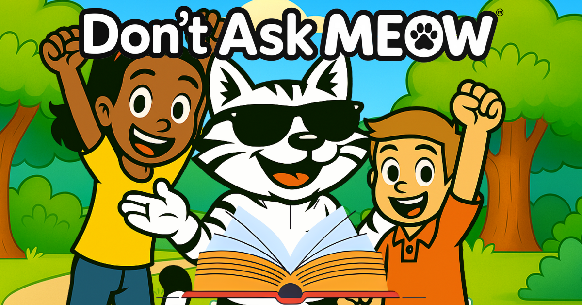 Don’t Ask Meow™ – Where Curiosity Becomes Adventure