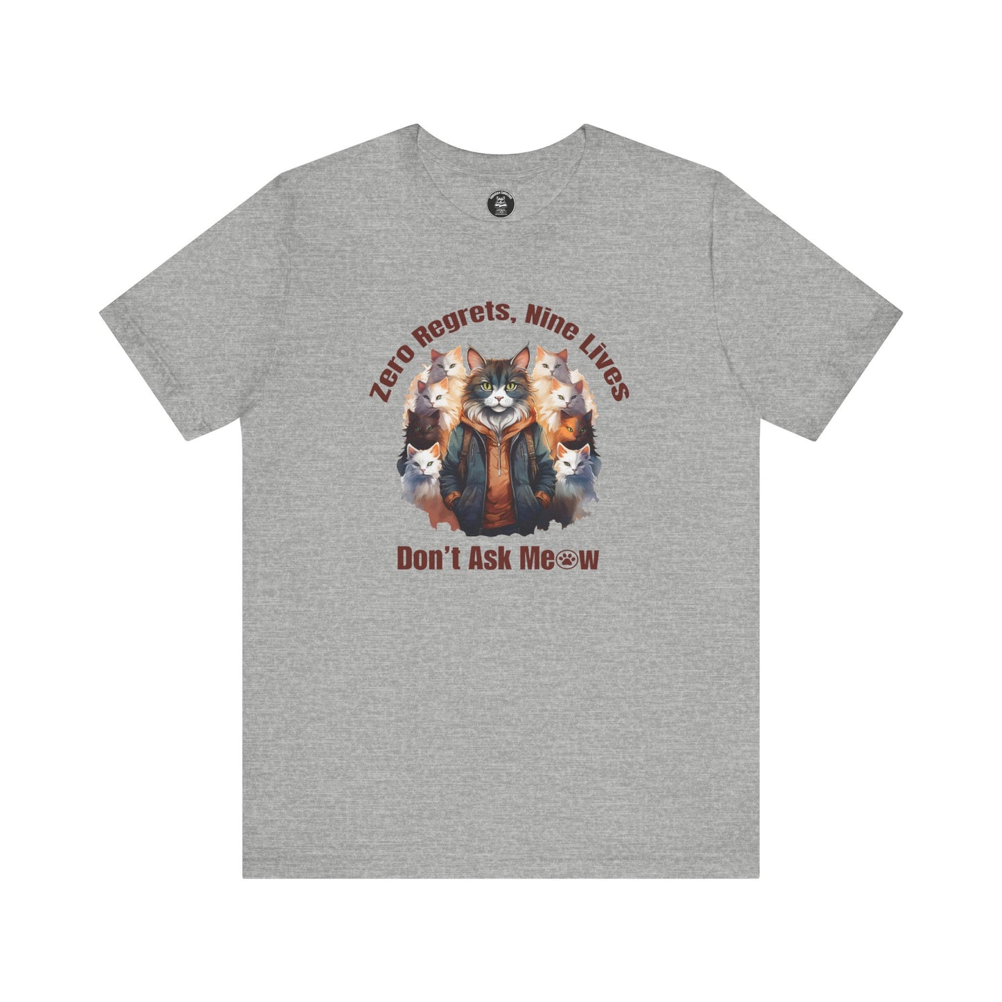 Zero Regrets Nine Lives Cat T-Shirt | Don’t Ask Meow™ Graphic Tee