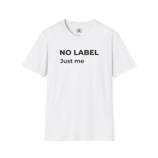 No Label Just Me T-Shirt | Anti-Label Generations Tee