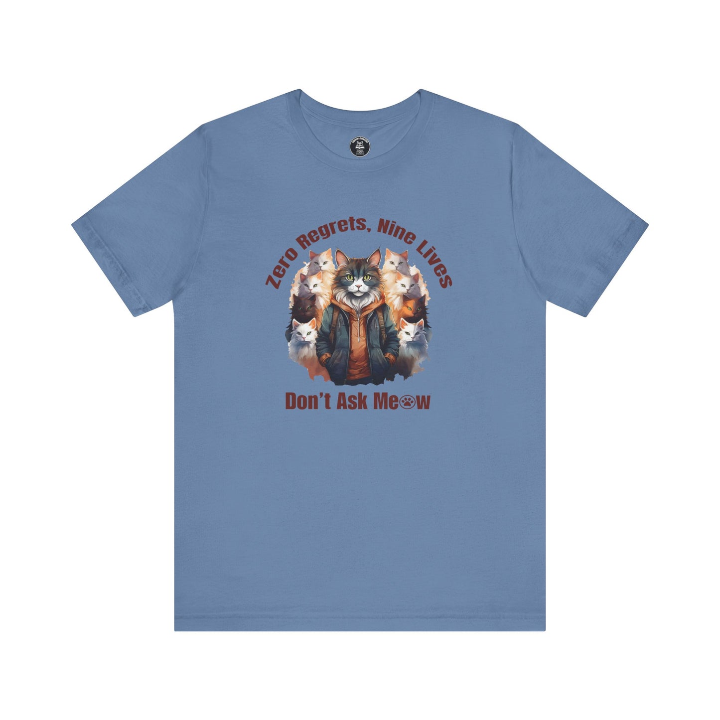 Zero Regrets Nine Lives Cat T-Shirt | Don’t Ask Meow™ Graphic Tee