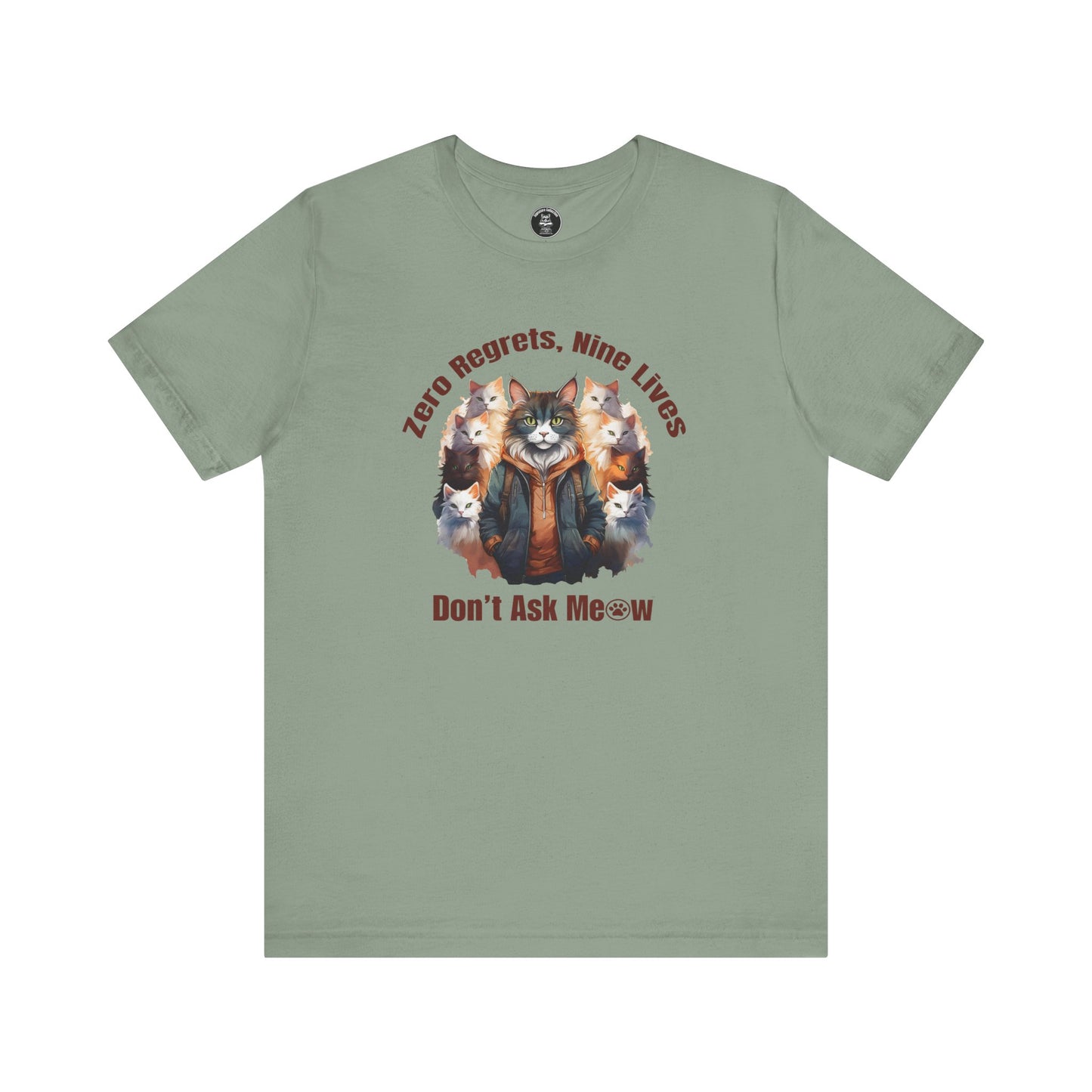 Zero Regrets Nine Lives Cat T-Shirt | Don’t Ask Meow™ Graphic Tee