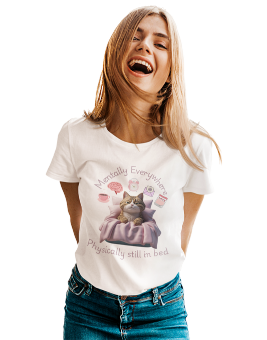 Mentally Everywhere T-Shirt – Cat in Bed Mood Graphic Tee