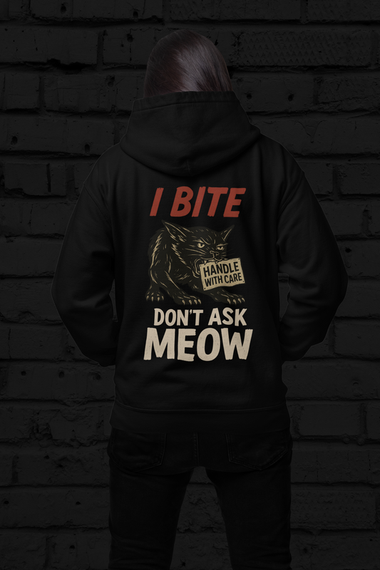 I BITE Hoodie – Handle With Care Graphic | Don’t Ask Meow™