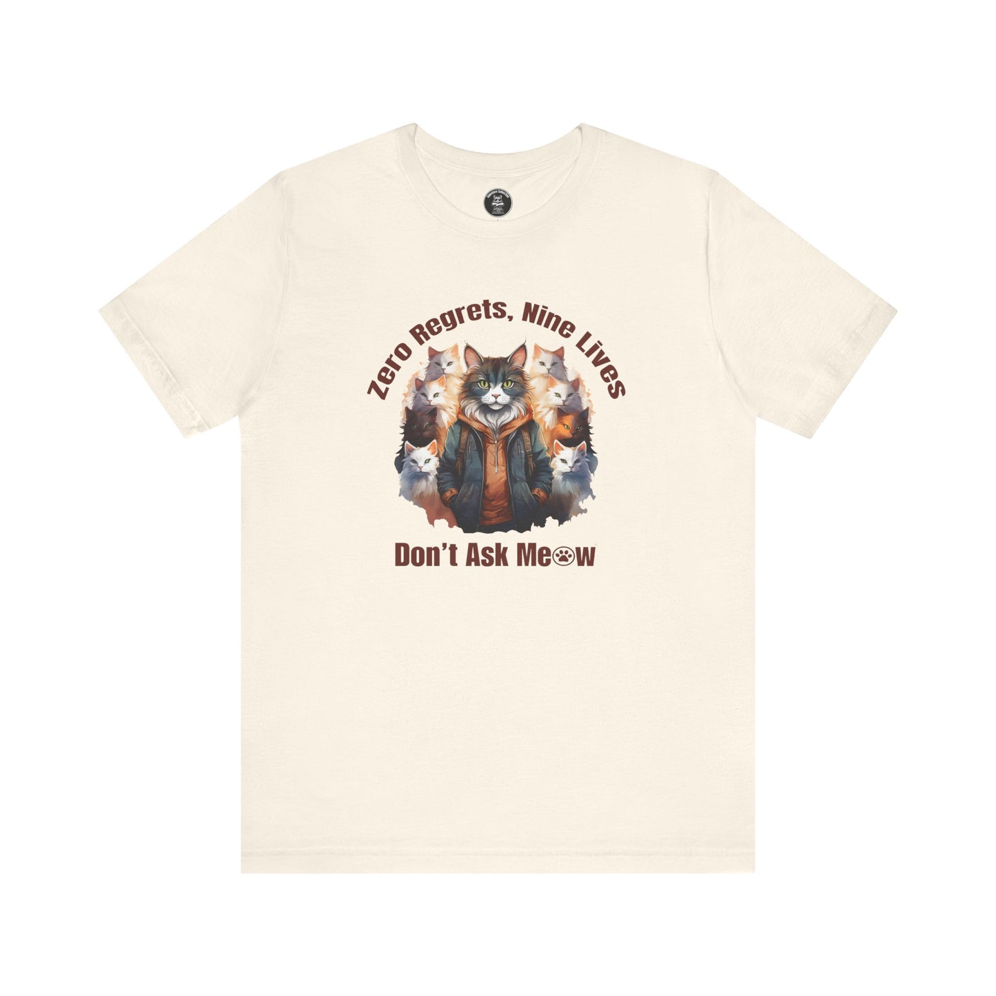 Zero Regrets Nine Lives Cat T-Shirt | Don’t Ask Meow™ Graphic Tee