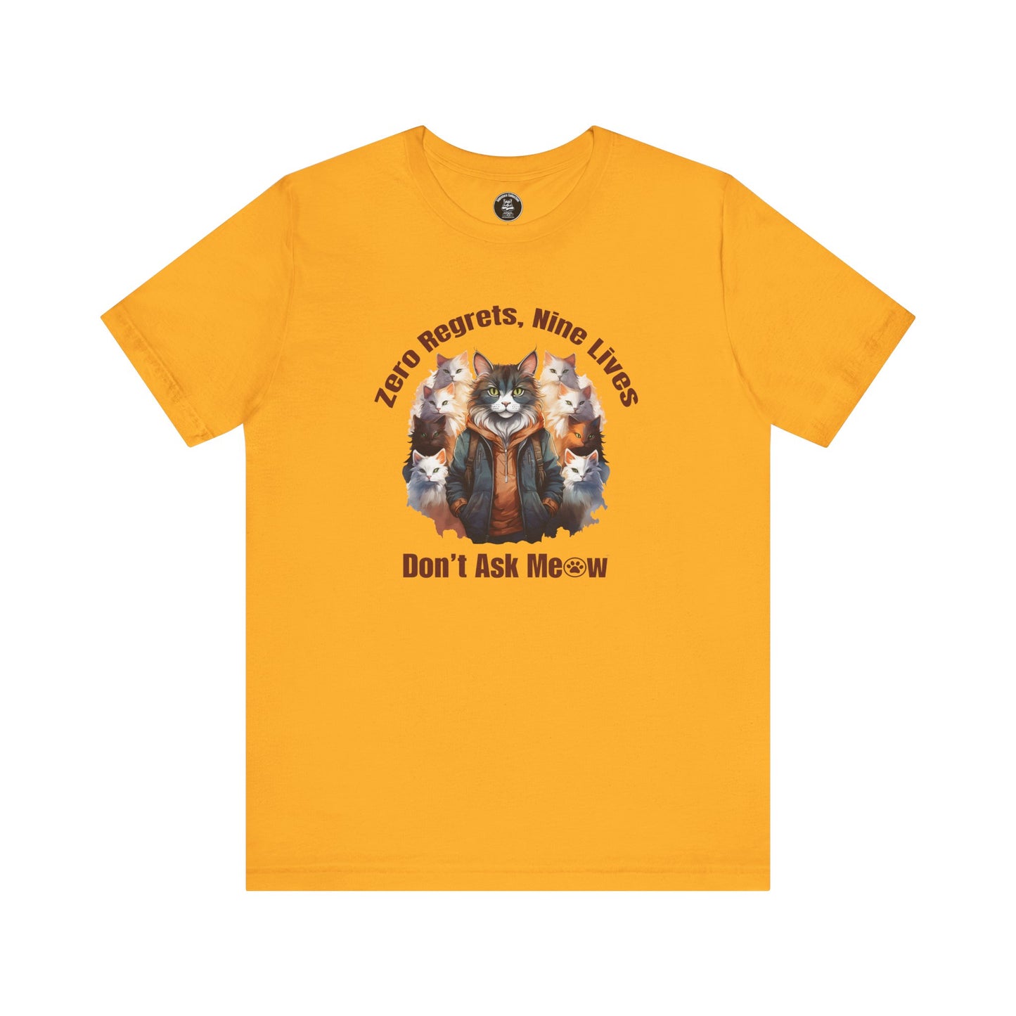 Zero Regrets Nine Lives Cat T-Shirt | Don’t Ask Meow™ Graphic Tee