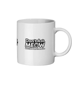 Don't Ask Meow Logo Mug Right Side