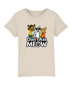 Don't Ask Meow Children's Character T-Shirt Natural